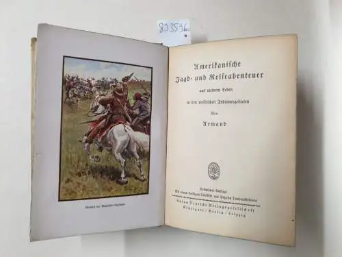 Armand: Amerikanische Jagd- und Reiseabenteuer : Aus meinem Leben in den westlichen Indianergebieten. 