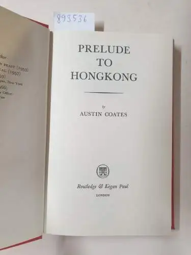 Coates, Austin: Prelude to Hongkong. 