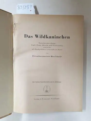 Lincke, Max: Das Wildkaninchen. Naturbeschreibung, Jagd, Fang, Abwehr und Verwertung, sowie die als Jagdgehilfen verwendeten Tiere. 