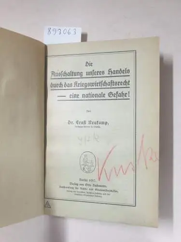 Neukamp, Ernst: Die Ausschaltung unseres Handels durch Kriegswirtschaftsrecht - eine nationale Gefahr!. 