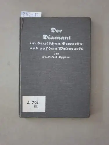 Eppler, Alfred: Der Diamant im deutschen Gewerbe und auf dem Weltmarkt. 