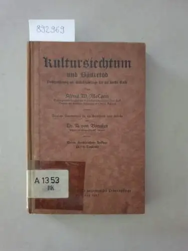 McCann, Alfred W: Kultursiechtum und Säuretod. Vollernährung und Schicksalsfrage für die weiße Rasse
 Deutsche Bearbeitung für die gebildeten aller Stände von Dr. A. von Borosini. 