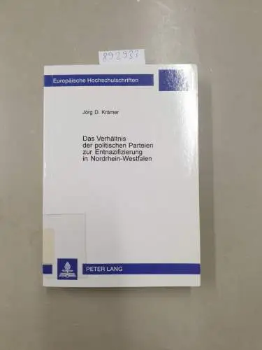 Krämer, Jörg D: Das Verhältnis der politischen Parteien zur Entnazifizierung in Nordrhein-Westfalen: Dissertationsschrift (Europäische Hochschulschriften / European ... Histoire et sciences auxiliaires, Band 898). 