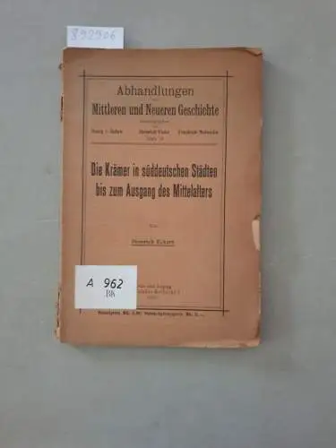 Eckert, Heinrich: Die Krämer in süddeutschen Städten bis zum Ausgang des Mittelalters. 
