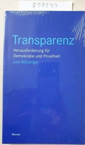Watzinger, Lea: Transparenz: Herausforderung für Demokratie und Privatheit (Blaue Reihe). 
