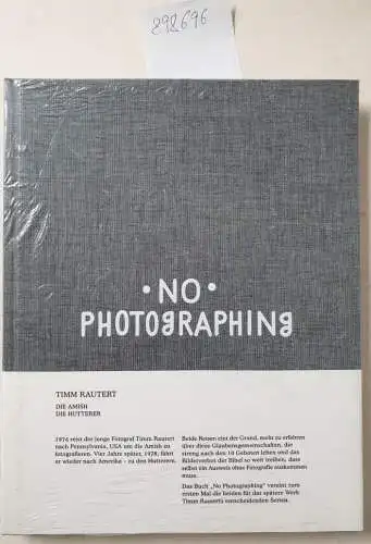 Rautert, Timm: No photographing. 