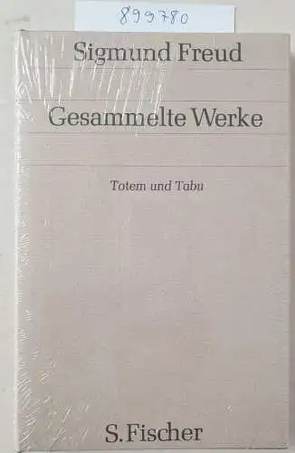 Freud, Sigmund: Totem und Tabu. Gesammelte Werke Band 9. 