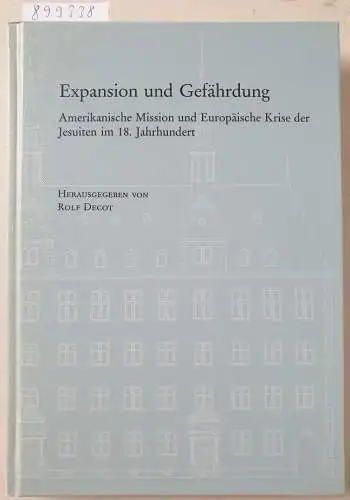 Decot, Rolf: Expansion und Gefährdung: Amerikanische Mission und Europäische Krise der Jesuiten im 18. Jahrhundert (Veröffentlichungen des Instituts für Europäische Geschichte Mainz. Beihefte). 