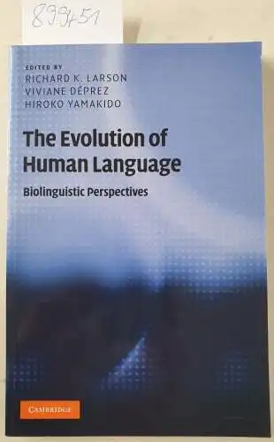 Larson, Richard K: The Evolution of Human Language: Biolinguistic Perspectives (Approaches to the Evolution of Language). 