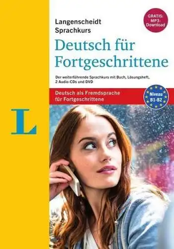 Langenscheidt, Redaktion und Heiner Schenke: Langenscheidt Sprachkurs Deutsch für Fortgeschrittene - Deutsch als Fremdsprache: Der weiterführende Sprachkurs mit Buch, Lösungsheft, 2 Audio-CDs und DVD. 