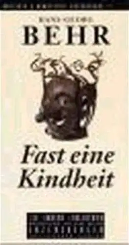 Hans-Georg, Behr: Fast eine Kindheit (Die Andere Bibliothek). 