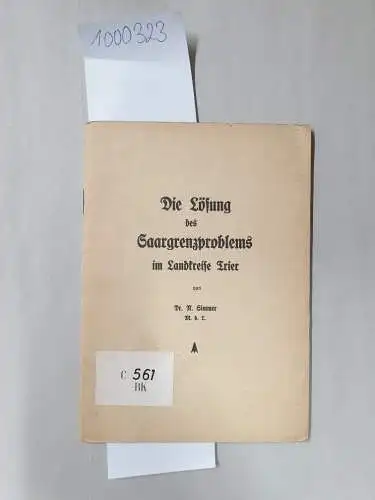 Simmer, Nikolaus: Die Lösung des Saargrenzproblems im Landkreise Trier. 