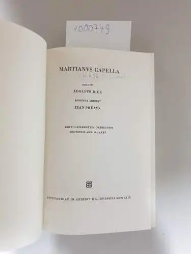 Dick, A: Martianus Capella, Edidit A. Dick addenda adiecit Jean Préaux
 editio sterotypa correctior editionis anni MCMXXV. 