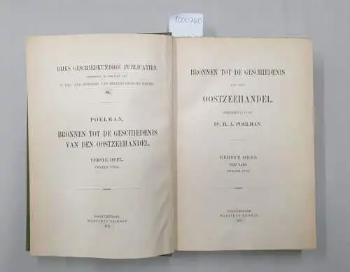 Z. Exc. Den Minister Van Binnenlandsche Zaken (Hrsg.): Bronnen Tot De Geschiedenis Van Den Oostzeehandel : Eerste Deel, 1122-1499 : Tweede Stuk. 