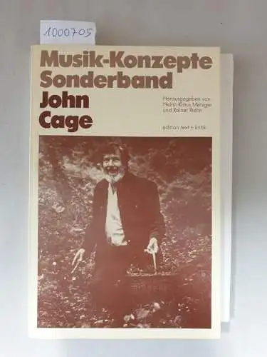 Metzger, Heinz-Klaus und Rainer Riehn (Hrsg.): John Cage : Musik-Konzepte Sonderband. 