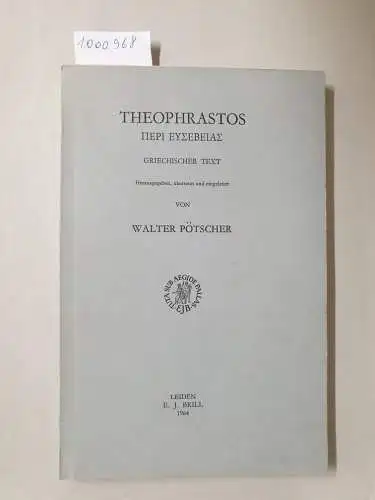 Pötscher, Walter: Theophrastos. Griechischer Text. 