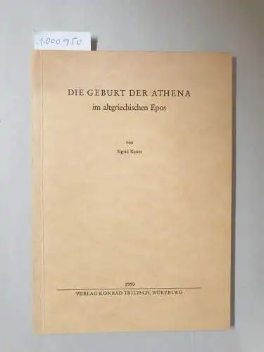 Kauer, Sigrid: Die Geburt der Athena Im altgriechischen Epos. 