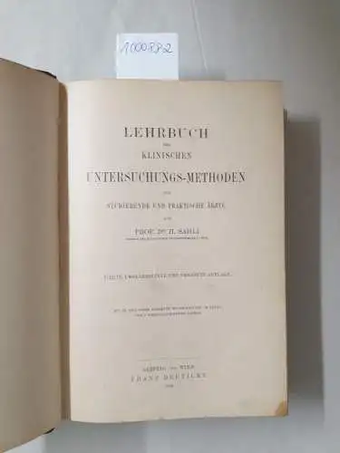 Sahli, Hermann: Lehrbuch der klinischen Untersuchungs-Methoden für Studierende und praktische Ärzte. 