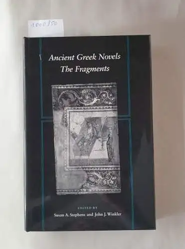 Stephens, Susan A. and John J. Winkler: Ancient Greek Novels: The Fragments: The Fragments: Introduction, Text, Translation, and Commentary (Princeton Legacy Library, 254). 