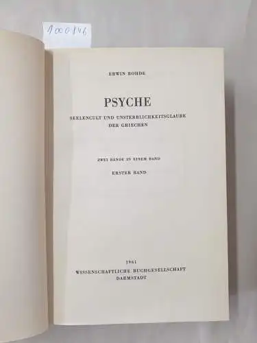 Rohde, Erwin: PSYCHE Seelencult und Unsterblichkeitsglaube der Griechen. Zwei Bände in Einem Band. 