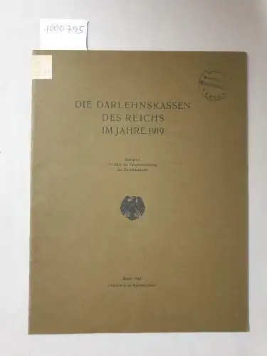 Bureau der Hauptverwaltung der Darlehenskassen: Die Darlehenskassen des Reichs im Jahre 1919. 
