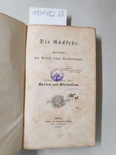 Pückler-Muskau, Hermann von: Die Rückkehr. Vom Verfasser der Briefe eines Verstorbenen. Band 1-3:Aegypten, Syrien, Syrien und Kleinasien. 