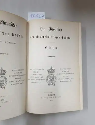 Historische Commission bei der Königl. Academie der Wissenschaften (Hrsg.): Die Chroniken der niederrheinischen Städte : Cöln : Zweiter Band 
 (Die Chroniken der deutschen Städte vom 14. bis ins 16. Jahrhundert : 13. Band). 