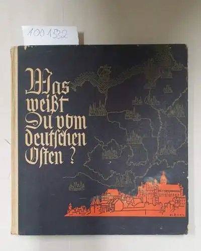 Mindt, Erich und Wilhelm Hansen: Was weißt Du vom Deutschen Osten? Geschichte und Kultur des deutschen Ostraumes. 