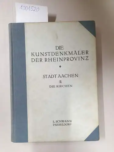 Faymonville, Karl: Die Kunstdenkmäler der Stadt Aachen, II. Die Kirchen der Stadt Aachen mit Ausnahme des Münsters
 (= Die Kunstdenkmäler der Rheinprovinz, Zehnter Band / II). 