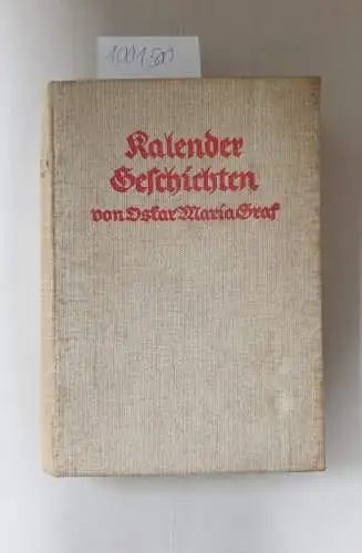 Graf, Oskar Maria: Kalender-Geschichte: 2 Bände in einem Buch, Mit Federzeichungen von Käthe Hoch. 