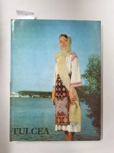 Secosan, Elena und Parau Steluta: Die Rumänische Volkstracht des Kreises Tulcea. 