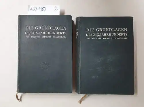 Chamberlain, Houston Stewart: Die Grundlagen des XIX. Jahrhunderts : Band I & II. 