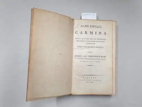 Tibull: Albii Tibulli. Carmina. Textu ad codd. Mss. et editiones recognito insigniori lectionis varietate. Notis indicibusque adiectis. Editit Ernest. Car. Christianus Bach. 