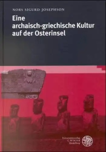 Josephson, Nors: Eine archaisch-griechische Kultur auf der Osterinsel. 