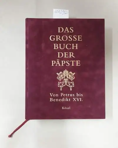 Monge, Roberto: Das grosse Buch der Päpste. Von Petrus bis Benedikt XVI. 