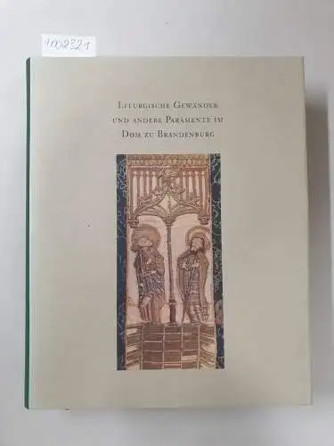 Reihlen, Helmut: Liturgische Gewänder und andere Paramente im Dom zu Brandenburg. 