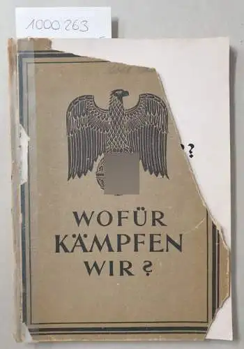 Personal-Amt des HeeresAlfred Rosenberg und W. Flauger: Wofür kämpfen wir? Herausgegeben vom Personal-Amt des Heeres. 