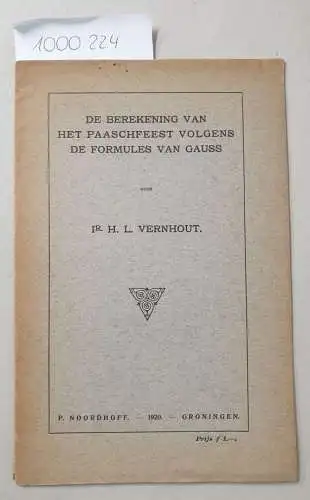 Vernhout, H. L: De Berekening Van Het Paaschfeest Volgens De Formules Van Gauss. 