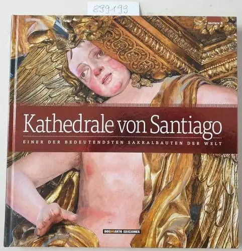 Giordano, Carlos und Nicolas Palmisano Sosa: Kathedrale von Santiago : Einer der bedeutendsten Sakralbauten der Welt. 