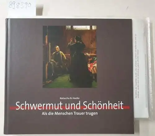 Hoefer, Natascha N: Schwermut und Schönheit : als die Menschen Trauer trugen
 Ausstellungskatalog. 