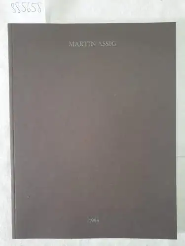 Assig, Martin: Martin Assig - Bildtafeln, Zeichnungen, Objekte 
 (Ausstellung 10. April - 15. Mai 1994 im Leopold-Hoesch-Museum Düren). 