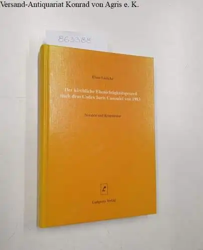 Lüdicke, Klaus: Der kirchliche Ehenichtigkeitsprozeß nach dem Codex Iuris Canonici von 1983 : Normen und Kommentar. 