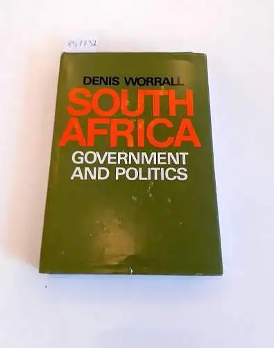 Worrall, Denis (Hrsg.): South Africa : Government and Politics. 