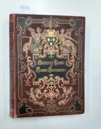 Verlag von Rich. Bong: Moderne Kunst in Meister-Holzschnitten nach Gemälden und skuplturen berühmter Meister der Gegenwart. 