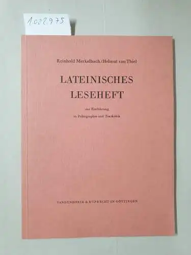 Merkelbach, Reinhold und Helmut van Thiel: Lateinisches Leseheft zur Einführung in Paläographie und Textkritik. Studienhefte zur Altertumswissenschaft. Hrsg. von Bruno Snell und Hartmut Erbse. Heft 13. 