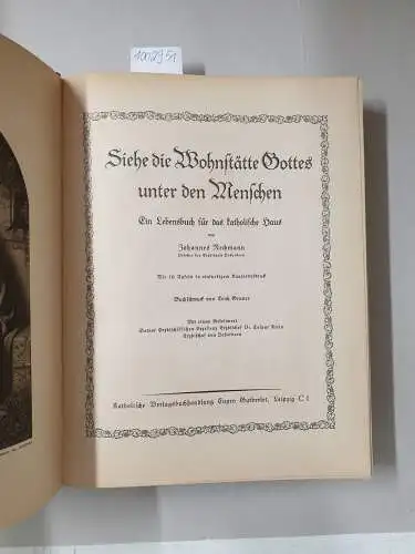 Rechmann, Johannes: Siehe die Wohnstätte Gottes unter den Menschen. Ein Lebensbuch für das katholische Haus 
 Mit 16 Tafeln in einfarbigem Kupfertiefdruck. 