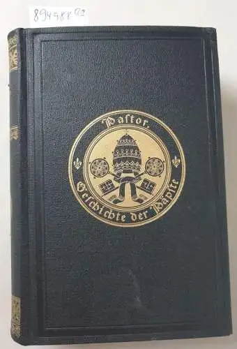 Pastor, Ludwig Freiherr  von: Geschichte der Päpste seit dem Ausgang des Mittelalters, Komplett, Band 1 bis 16 ( in 22 Büchern). 