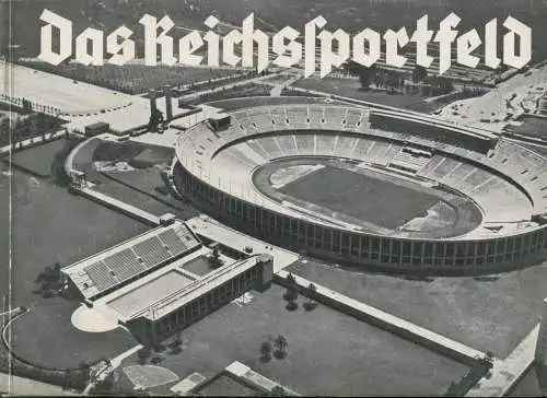 Deutschland - Berlin - Das Reichssportfeld 1936 - von Dr. Gerhard Krause mit Bildern von Dr. Wolf Strache - 50 Seiten mi