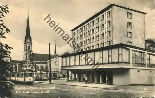 Karl-Marx-Stadt - Bahnhof - HO Cafe Freundschaft - Strassenbahn - Foto-AK Handabzug - Verlag W. Wagler Karl-Marx-Stadt