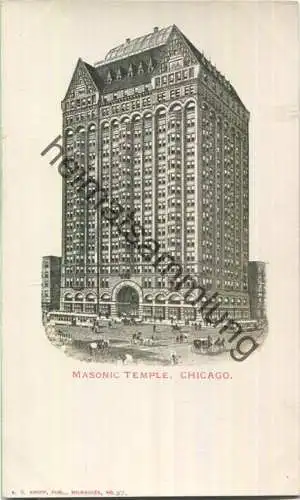 Masonic Temple - Freimaurertempel - Chicago - Verlag E.C. Kropp Milwaukee ca. 1900